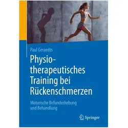 Physiotherapeutisches Training bei Rückenschmerzen, Fachbücher von Paul Geraedts