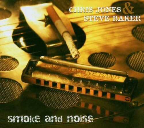 Chris Jones & Steve Baker - Smoke and Noise - Preis vom 11.10.2026 03:10:56 h