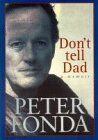 Peter Fonda - Don't Tell Dad: A Memoir - Preis vom 09.10.2026 07:28:09 h