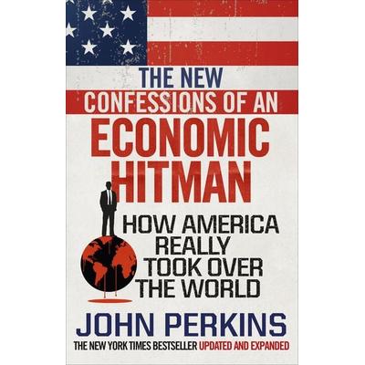 The New Confessions of an Economic Hit Man, Taschenbuch von John Perkins, Vermilion, 978-1-78503-385-8