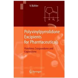 Polyvinylpyrrolidone Excipients for Pharmaceuticals, Fachbücher von Volker Bühler