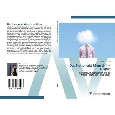 Das Konstrukt Mensch im Disput, Taschenbuch von Michael Stang, AV Akademikerverlag, 978-3-639-44958-7