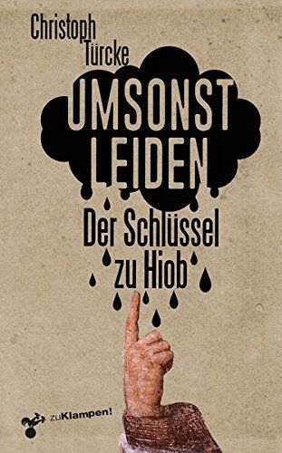 Christoph Türcke - Umsonst leiden: Der Schlüssel zu Hiob - Preis vom 30.09.2026 22:30:23 h