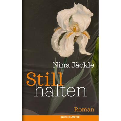 Stillhalten, Gebundene Ausgabe von Nina Jäckle, Klöpfer & Meyer