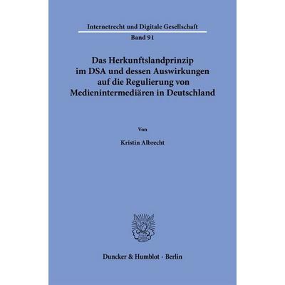 Das Herkunftslandprinzip im DSA und dessen Auswirkungen auf die Regulierung von Medienintermediären in Deutschland, Taschenbuch von Kristin Albrecht,