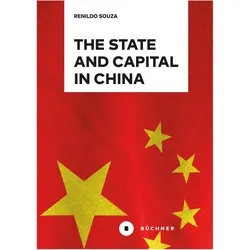The State And Capital In China, Fachbücher von Renildo Souza