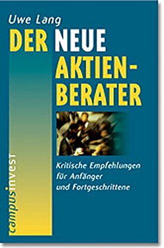 Uwe Lang - Der neue Aktienberater: Kritische Empfehlungen für Anfänger und Fortgeschrittene - Preis vom 30.09.2026 22:30:23 h