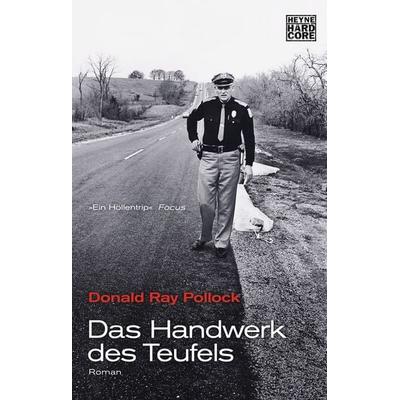 Das Handwerk des Teufels, Taschenbuch von Donald Ray Pollock, Heyne