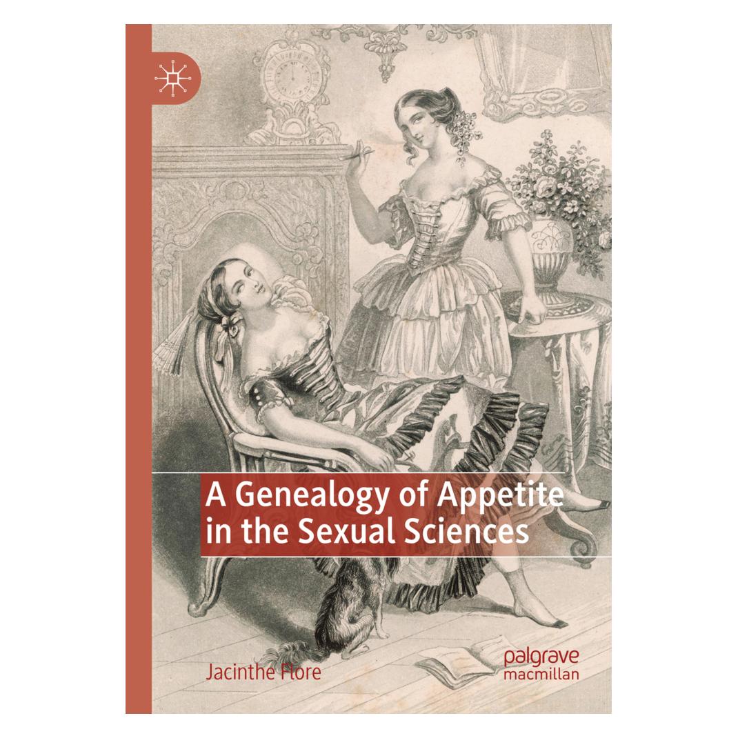 Springer A Genealogy of Appetite in the Sexual Sciences (Englisch, Softcover, Jacinthe Flore) (56181651)