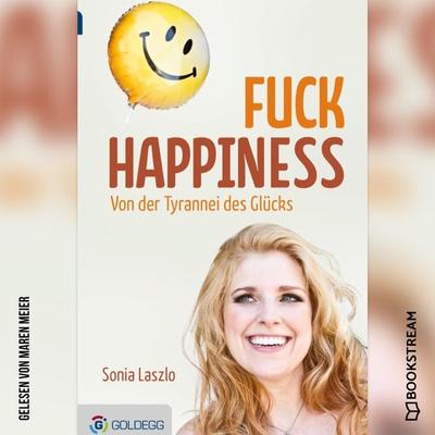 Fuck Happiness - Sonia Laszlo, Audio, 9783991358435