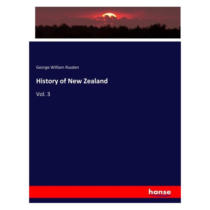 Hansebooks History of New Zealand (Englisch, Softcover, George William Rusden) (55949531)