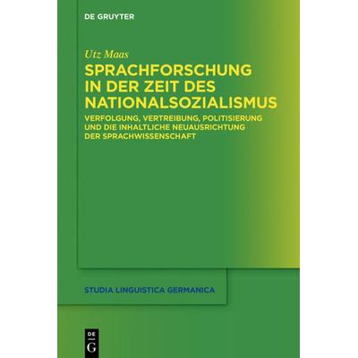 Sprachforschung in der Zeit des Nationalsozialismus, Gebundene Ausgabe von Utz Maas, De Gruyter Mouton, 978-3-11-041972-6