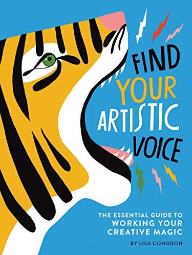 Lisa Congdon - Find Your Artistic Voice: The Essential Guide to Working Your Creative Magic - Preis vom 17.10.2026 19:25:27 h