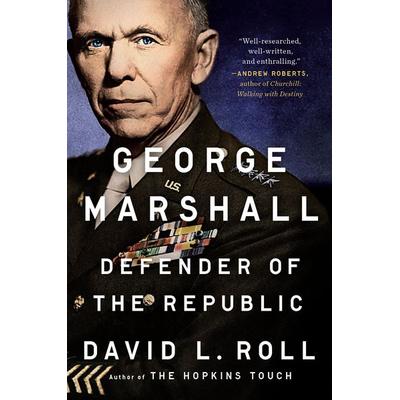 George Marshall, Taschenbuch von David L. Roll, Pan macmillan Ltd., 978-1-101-99098-8