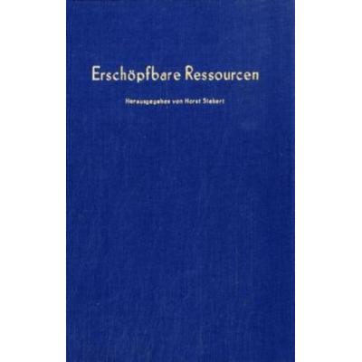 Erschöpfbare Ressourcen., Gebundene Ausgabe von , Duncker & Humblot, 978-3-428-04740-6