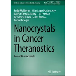 Nanocrystals in Cancer Theranostics, Fachbücher von Vijay Sagar Madamsetty, Devyani Yenurkar, Durba Banerjee, Sumit Manna, Sudip Mukherjee, Lipi Pradhan, Rakesh Chandra Reddy
