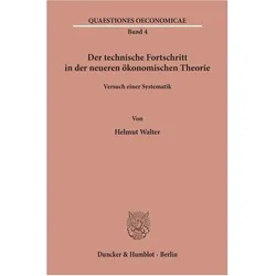 Der technische Fortschritt in der neueren ökonomischen Theorie., Fachbücher von Helmut Walter