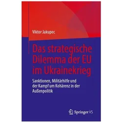 Das strategische Dilemma der EU im Ukrainekrieg, Fachbücher von Viktor Jakupec
