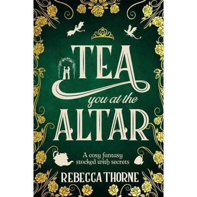 Tea You at the Altar, Taschenbuch von Rebecca Thorne, Pan Macmillan, 978-1-03-503106-1