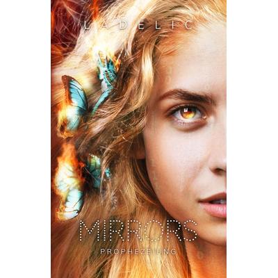 Mirrors, Gebundene Ausgabe von La Delic, Tredition, 978-3-347-69290-9