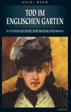 Heidi Rehn - Tod im Englischen Garten: Historischer Kriminalroman - Preis vom 10.10.2026 11:48:34 h