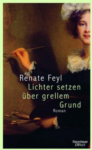 Renate Feyl - Lichter setzen über grellem Grund - Preis vom 09.10.2026 07:28:09 h