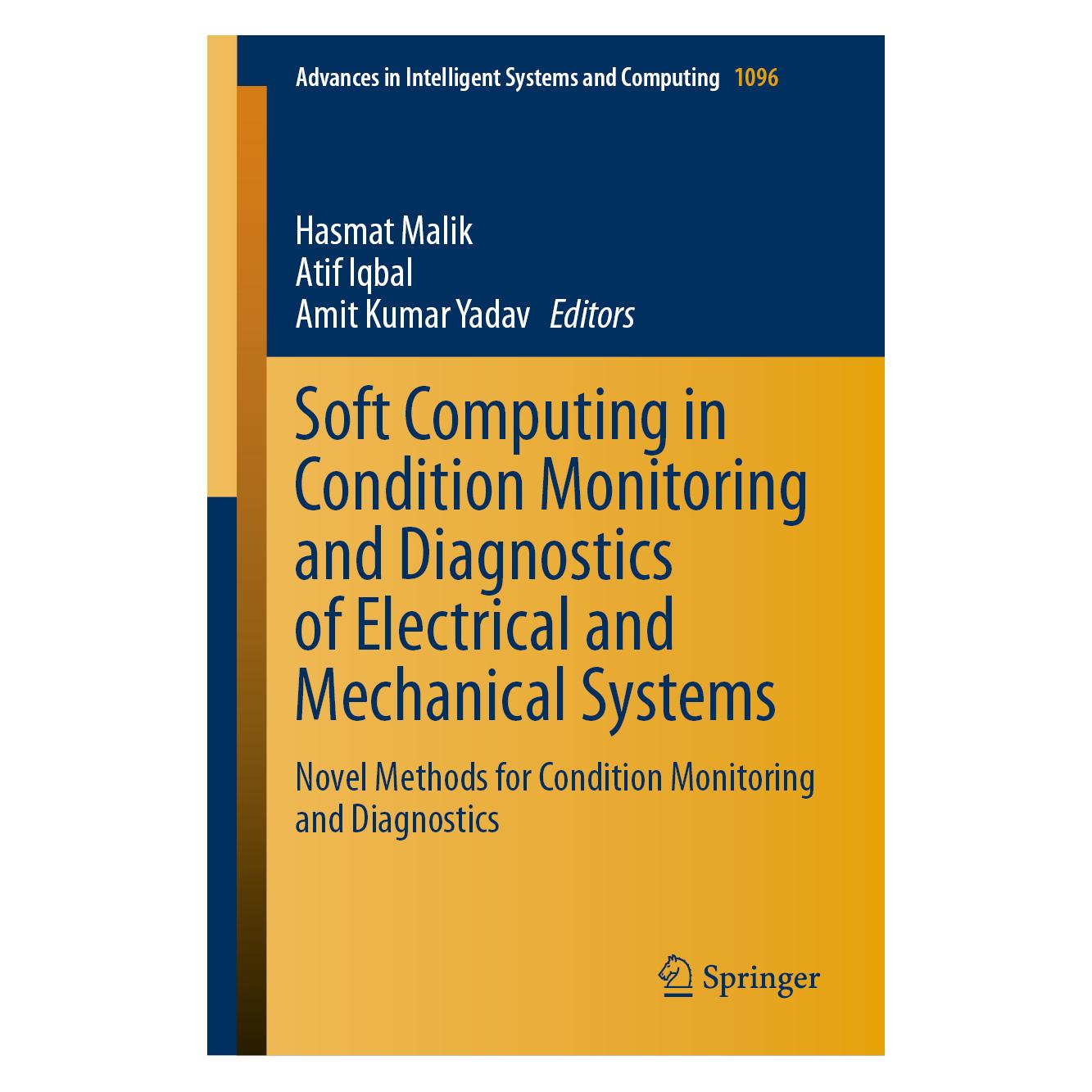 Springer Soft Computing in Condition Monitoring and Diagnostics of Electrical and Mechanical Systems (Englisch, Hardcover, Amit Kumar Yadav, Atif Hasmat Malik, Atif Iqbal) (71874873)