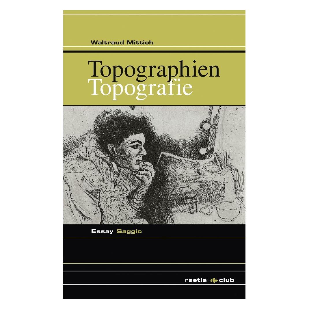 Edition Raetia Topographien / Topografie (Deutsch, Softcover, Waltraud Mittich) (55207186)