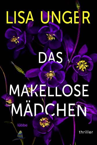 Lisa Unger - Das makellose Mädchen: Thriller - Preis vom 13.10.2026 11:25:28 h