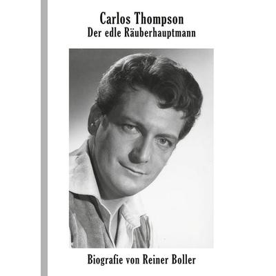 Carlos Thompson, Taschenbuch von Reiner Boller, BoD – Books on Demand, 978-3-7597-0391-0