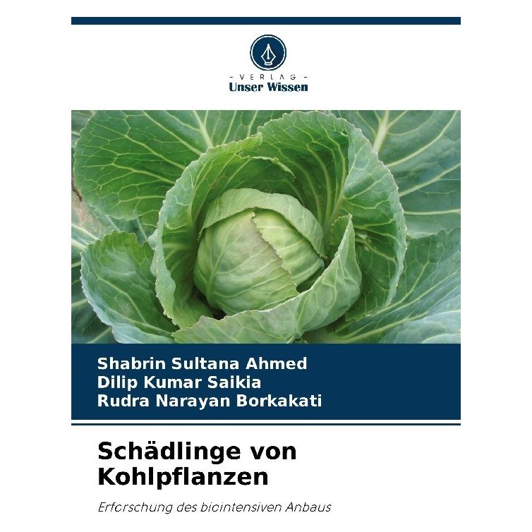Bod Ahmed:Schädlinge von Kohlpflanzen (Deutsch, Softcover, Dilip Kumar Saikia, Rudra Narayan Borkakati, Shabrin Sultana Ahmed) (63489647)
