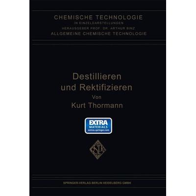Destillieren und Rektifizieren, Taschenbuch von Kurt Thormann, Springer Berlin, 978-3-662-27635-8
