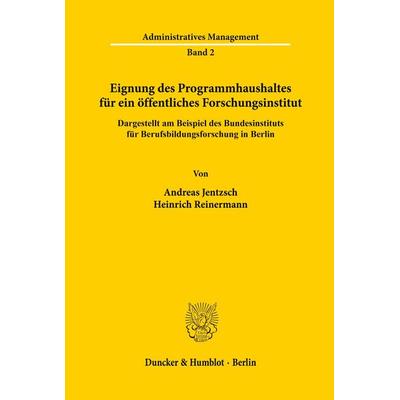 Eignung des Programmhaushaltes für ein öffentliches Forschungsinstitut, dargestellt am Beispiel des Bundesinstituts für Berufsbildungsforschung in