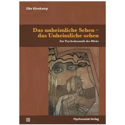 Das unheimliche Sehen - das Unheimliche sehen, Sachbücher von Elke Rövekamp