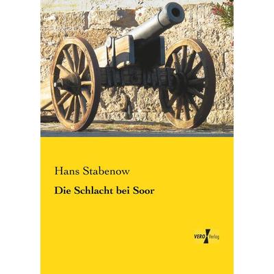 Die Schlacht bei Soor, Taschenbuch von Hans Stabenow, BoD - Books on Demand, 978-3-95738-310-5