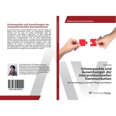 Schwerpunkte und Auswirkungen der interprofessionellen Kommunikation, Taschenbuch von Tanja Halbig, AV Akademikerverlag, 978-3-330-50194-2