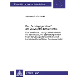 Der 'Schutzgegenstand' der Verwandten Schutzrechte, Fachbücher von Johannes Sebastian Oebbecke