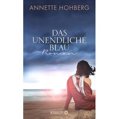 Das unendliche Blau, Gebundene Ausgabe von Annette Hohberg, Knaur