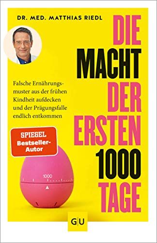 Matthias Riedl - Die Macht der ersten 1000 Tage: Falsche Ernährungsmuster aus der frühen Kindheit aufdecken und der Prägungsfalle endlich entkommen (GU Einzeltitel Gesunde Ernährung) - Preis vom 09.10.2026 07:28:09 h