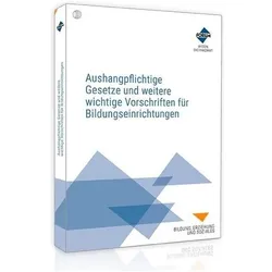 Aushangpflichtige Gesetze und weitere wichtige Vorschriften für Bildungseinric, Schulbücher