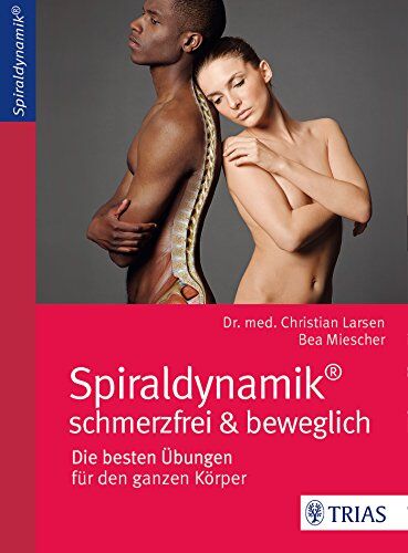 Christian Larsen - Spiraldynamik - schmerzfrei und beweglich: Die besten Übungen für den ganzen Körper - Preis vom 19.10.2026 19:33:35 h