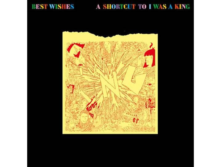 Best Wishes: A Shortcut To I Was A King