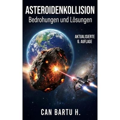 Asteroidenkollision, Taschenbuch von Can Bartu H., Independently Published