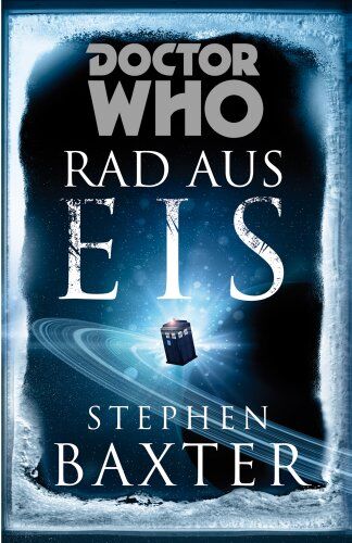Stephen Baxter - Doctor Who: Rad aus Eis - Preis vom 19.10.2026 19:33:35 h