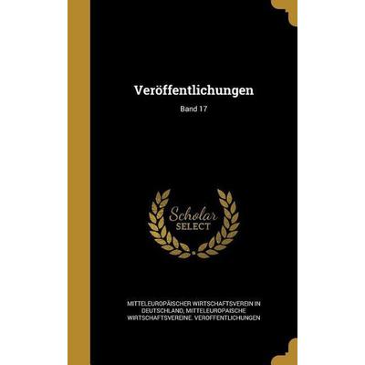 Veröffentlichungen; Band 17, Gebundene Ausgabe von , Creative Media Partners, LLC, 978-1-371-55128-5