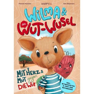 Wilma und das WUT-WUSEL - Mit Herz und Mut gegen die Wut, Taschenbuch von Kim Hitzemann, HappyWu Verlag, 978-94-037-8387-1