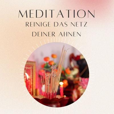 Meditation: Reinige das Netz deiner Ahnen - Daniel Hoch, Audio, 4070169235960