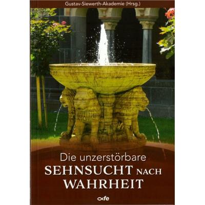 Die unzerstörbare Sehnsucht nach Wahrheit, Taschenbuch von Manuel Schlögl,Martin Mosebach,Bernhard Meuser,Theresia Mende,Winfried König, Fe-medienvlg,