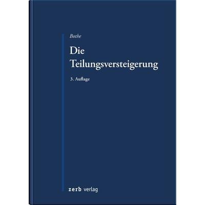 Die Teilungsversteigerung, Taschenbuch von Peter Bothe, Zerb verlag, 978-3-95661-160-5