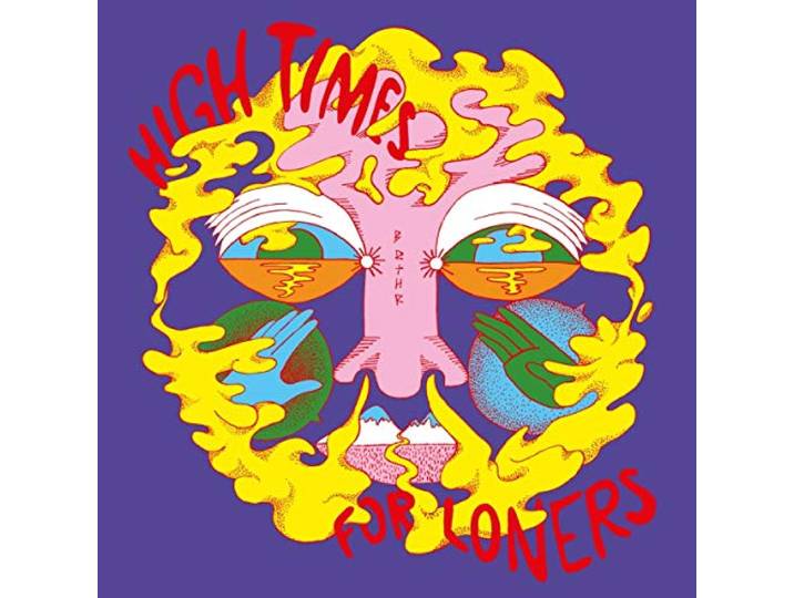 Brthr - High Times For Loners